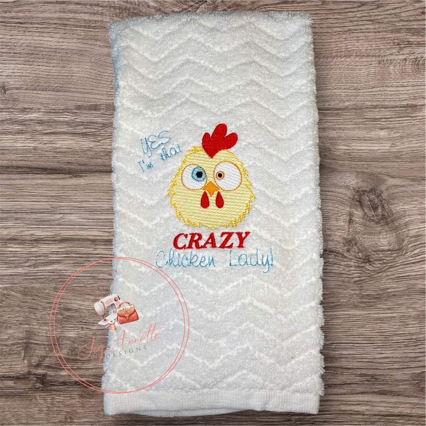 Yes, I'm That Crazy Chicken Lady Embroidery Design